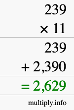 How to calculate 239 times 11 using long multiplication How to calculate 239 times 11 using long multiplication