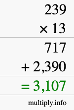 How to calculate 239 times 13 using long multiplication How to calculate 239 times 13 using long multiplication