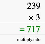How to calculate 239 times 3 using long multiplication How to calculate 239 times 3 using long multiplication