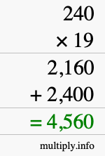 How to calculate 240 times 19 using long multiplication How to calculate 240 times 19 using long multiplication
