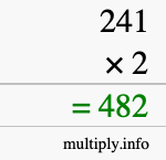 How to calculate 241 times 2 using long multiplication How to calculate 241 times 2 using long multiplication