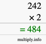 How to calculate 242 times 2 using long multiplication How to calculate 242 times 2 using long multiplication
