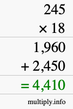 How to calculate 245 times 18 using long multiplication How to calculate 245 times 18 using long multiplication