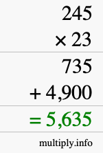 How to calculate 245 times 23 using long multiplication How to calculate 245 times 23 using long multiplication