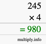How to calculate 245 times 4 using long multiplication How to calculate 245 times 4 using long multiplication