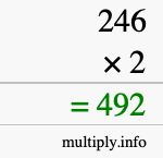 How to calculate 246 times 2 using long multiplication How to calculate 246 times 2 using long multiplication