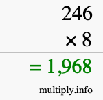 How to calculate 246 times 8 using long multiplication How to calculate 246 times 8 using long multiplication