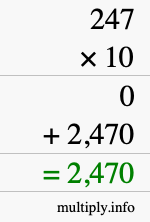 How to calculate 247 times 10 using long multiplication How to calculate 247 times 10 using long multiplication