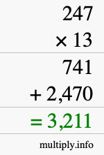 How to calculate 247 times 13 using long multiplication How to calculate 247 times 13 using long multiplication
