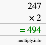 How to calculate 247 times 2 using long multiplication How to calculate 247 times 2 using long multiplication