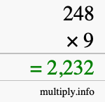 How to calculate 248 times 9 using long multiplication How to calculate 248 times 9 using long multiplication