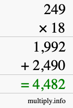 How to calculate 249 times 18 using long multiplication How to calculate 249 times 18 using long multiplication