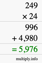 How to calculate 249 times 24 using long multiplication How to calculate 249 times 24 using long multiplication