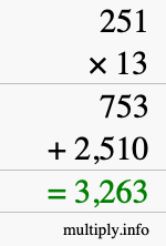 How to calculate 251 times 13 using long multiplication How to calculate 251 times 13 using long multiplication