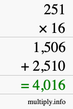 How to calculate 251 times 16 using long multiplication How to calculate 251 times 16 using long multiplication