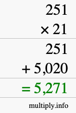 How to calculate 251 times 21 using long multiplication How to calculate 251 times 21 using long multiplication