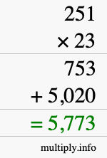 How to calculate 251 times 23 using long multiplication How to calculate 251 times 23 using long multiplication