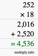 How to calculate 252 times 18 using long multiplication How to calculate 252 times 18 using long multiplication