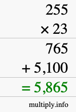 How to calculate 255 times 23 using long multiplication How to calculate 255 times 23 using long multiplication