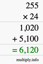 How to calculate 255 times 24 using long multiplication How to calculate 255 times 24 using long multiplication