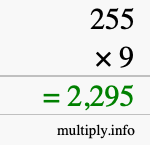 How to calculate 255 times 9 using long multiplication How to calculate 255 times 9 using long multiplication