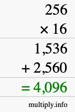 How to calculate 256 times 16 using long multiplication How to calculate 256 times 16 using long multiplication