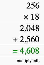How to calculate 256 times 18 using long multiplication How to calculate 256 times 18 using long multiplication