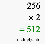 How to calculate 256 times 2 using long multiplication How to calculate 256 times 2 using long multiplication
