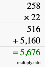 How to calculate 258 times 22 using long multiplication How to calculate 258 times 22 using long multiplication