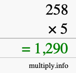 How to calculate 258 times 5 using long multiplication How to calculate 258 times 5 using long multiplication