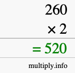 How to calculate 260 times 2 using long multiplication How to calculate 260 times 2 using long multiplication
