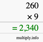 How to calculate 260 times 9 using long multiplication How to calculate 260 times 9 using long multiplication