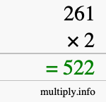 How to calculate 261 times 2 using long multiplication How to calculate 261 times 2 using long multiplication