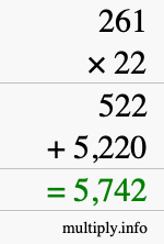 How to calculate 261 times 22 using long multiplication How to calculate 261 times 22 using long multiplication
