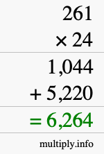 How to calculate 261 times 24 using long multiplication How to calculate 261 times 24 using long multiplication