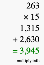 How to calculate 263 times 15 using long multiplication How to calculate 263 times 15 using long multiplication