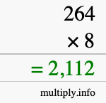 How to calculate 264 times 8 using long multiplication How to calculate 264 times 8 using long multiplication