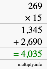 How to calculate 269 times 15 using long multiplication How to calculate 269 times 15 using long multiplication