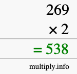 How to calculate 269 times 2 using long multiplication How to calculate 269 times 2 using long multiplication