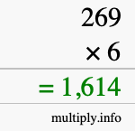 How to calculate 269 times 6 using long multiplication How to calculate 269 times 6 using long multiplication