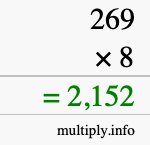 How to calculate 269 times 8 using long multiplication How to calculate 269 times 8 using long multiplication