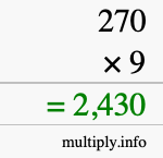 How to calculate 270 times 9 using long multiplication How to calculate 270 times 9 using long multiplication