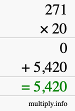How to calculate 271 times 20 using long multiplication How to calculate 271 times 20 using long multiplication