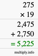 How to calculate 275 times 19 using long multiplication How to calculate 275 times 19 using long multiplication