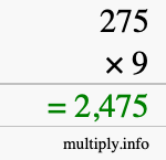 How to calculate 275 times 9 using long multiplication How to calculate 275 times 9 using long multiplication