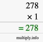 How to calculate 278 times 1 using long multiplication