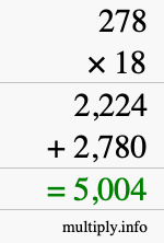 How to calculate 278 times 18 using long multiplication How to calculate 278 times 18 using long multiplication