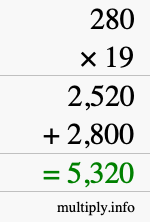 How to calculate 280 times 19 using long multiplication How to calculate 280 times 19 using long multiplication