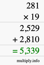 How to calculate 281 times 19 using long multiplication How to calculate 281 times 19 using long multiplication