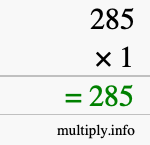 How to calculate 285 times 1 using long multiplication
